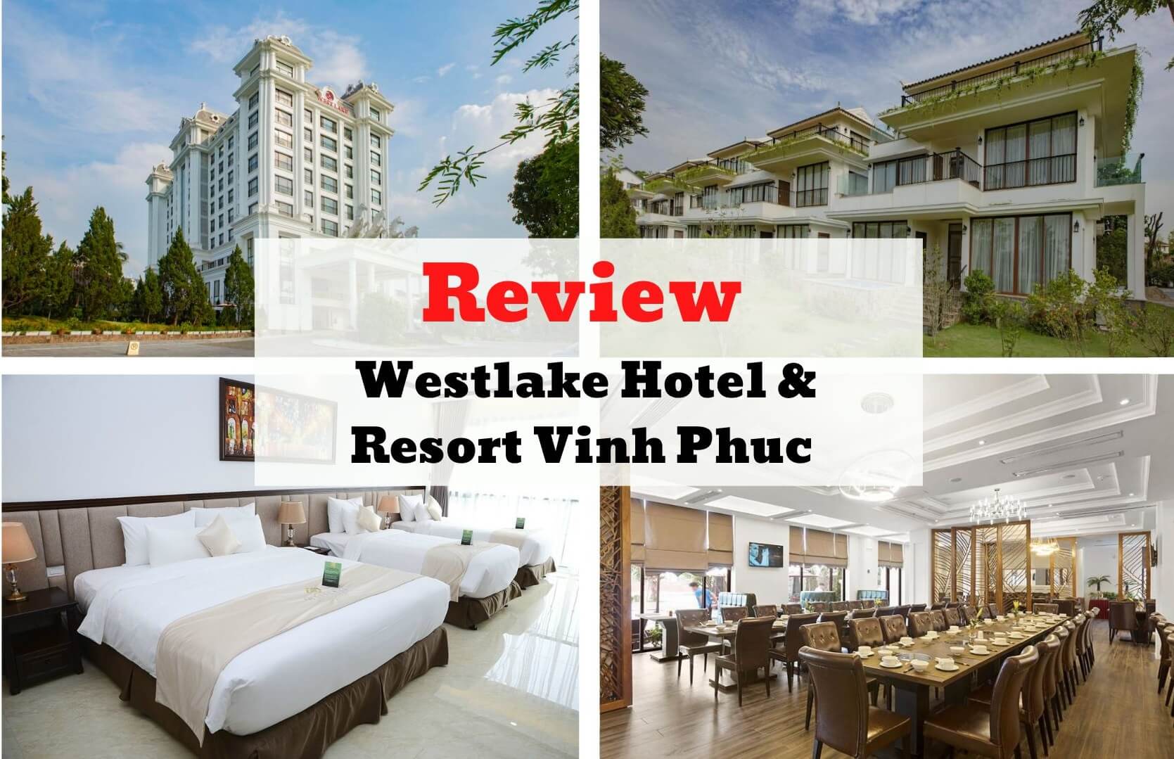 Review Westlake Hotel & Resort Vinh Phuc - Kiến trúc châu Âu tráng lệ